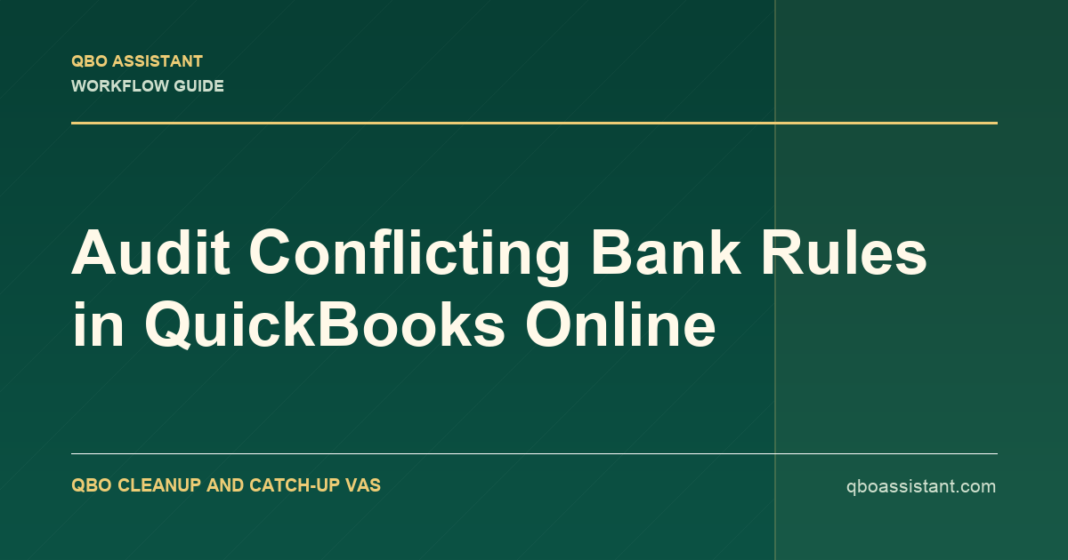 Audit Conflicting Bank Rules in QuickBooks Online thumbnail