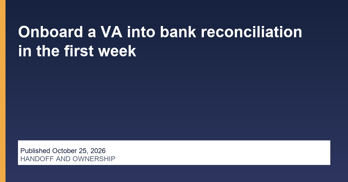 Onboard a VA into bank reconciliation in the first week blog thumbnail