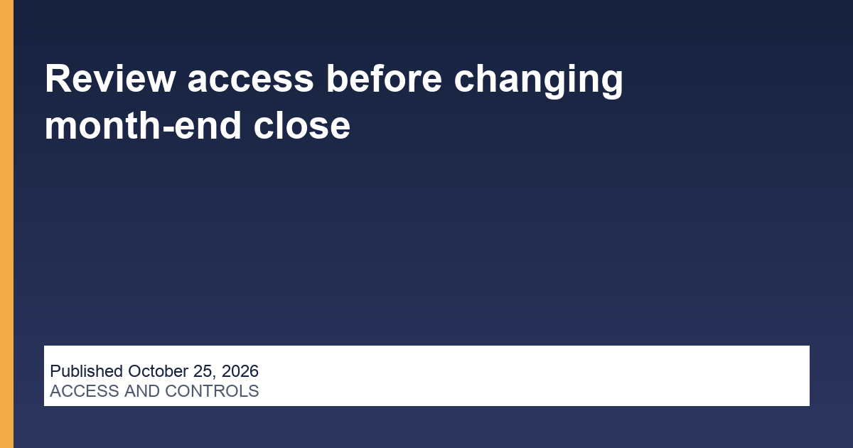Review access before changing month-end close thumbnail