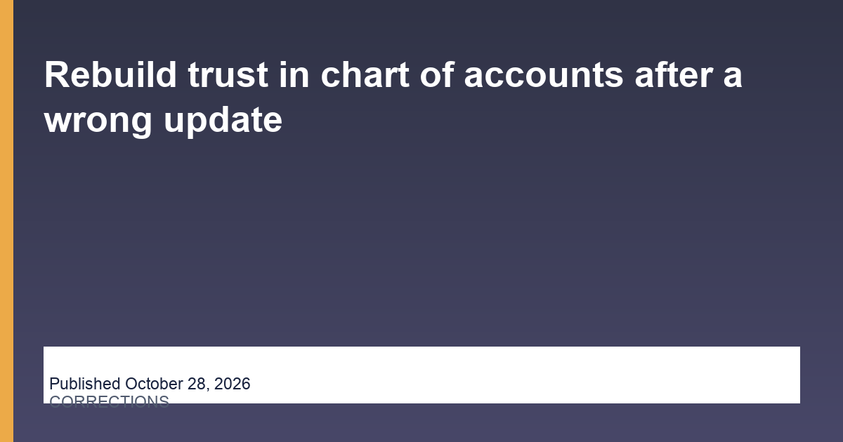 Rebuild trust in chart of accounts after a wrong update thumbnail